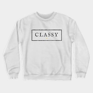 CLASSY. Crewneck Sweatshirt